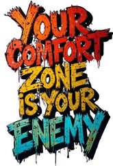 Your Comfort Zone Is Your Enemy Metal Print - 8x12 Inches Glossy Aluminum Quote for Office & Gym - American Elm