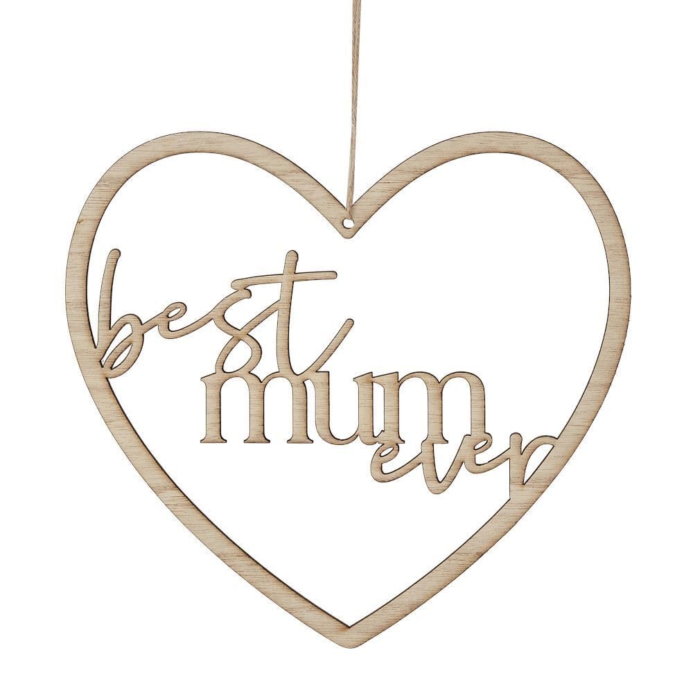 Heart-shaped wooden decoration with 'best mum ever' text on a white background