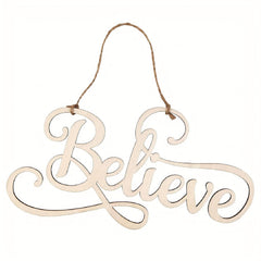 Wooden sign with 'Believe' text on a white background