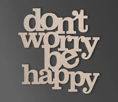 Wooden cutout letters spelling 'don't worry be happy' on a dark background