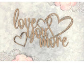 Decorative wooden sign with 'love you more' text on a soft background