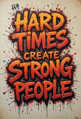 "Hard Times Create Strong People" Metal Print - 8x12 Inches Glossy Aluminum Quote for Office & Living Room - American Elm
