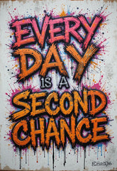 Every Day Is A Second Chance Metal Print - 8x12 Inches Glossy Aluminum Quote for Living Room & Office - American Elm
