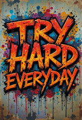 Try Hard Everyday Metal Print - 8x12 Inches Glossy Aluminum Quote for Office & Living Room - American Elm
