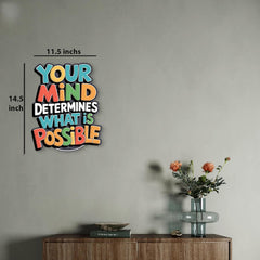 "American Elm Inspirational Wall Sign 'Your Mind Determines What Is Possible' Pine MDF Home & Office Decor