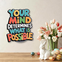 "American Elm Inspirational Wall Sign 'Your Mind Determines What Is Possible' Pine MDF Home & Office Decor