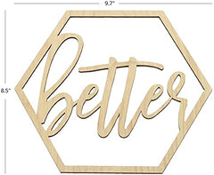 Hexagonal wooden sign with 'better' text on a white background