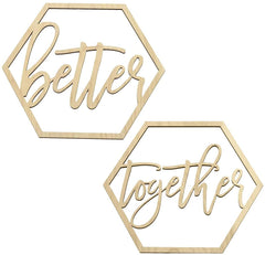 Two hexagonal wooden signs with 'better together' text on a white background