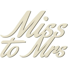 Decorative sign with 'Miss to Mrs' text on a white background