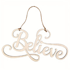 Wooden sign with 'Believe' text on a white background