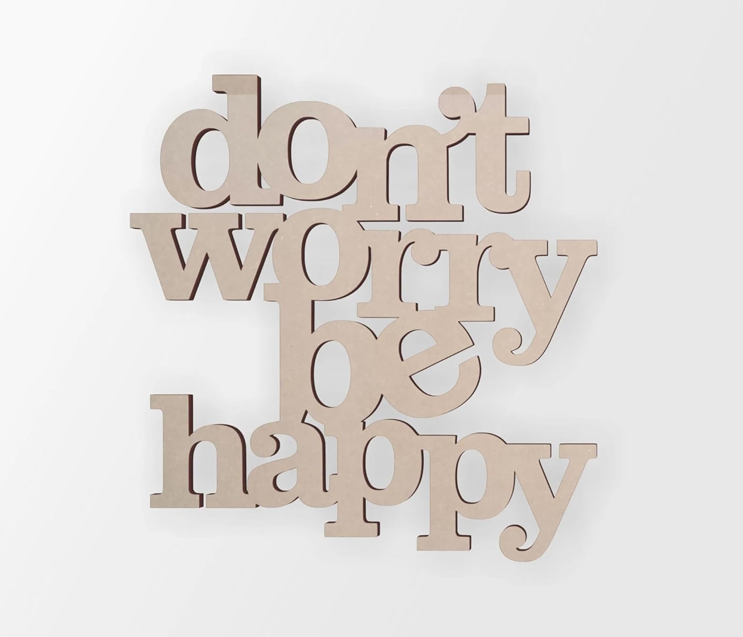 Wooden wall decor with motivational phrase 'don't worry be happy' on a white background
