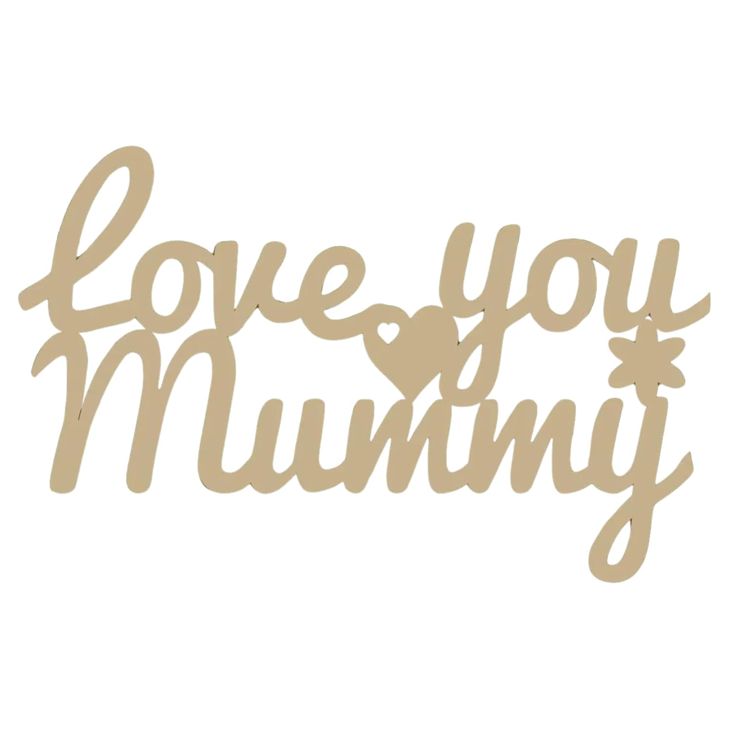 Decorative wooden sign with 'Love you Mummy' text on a white background