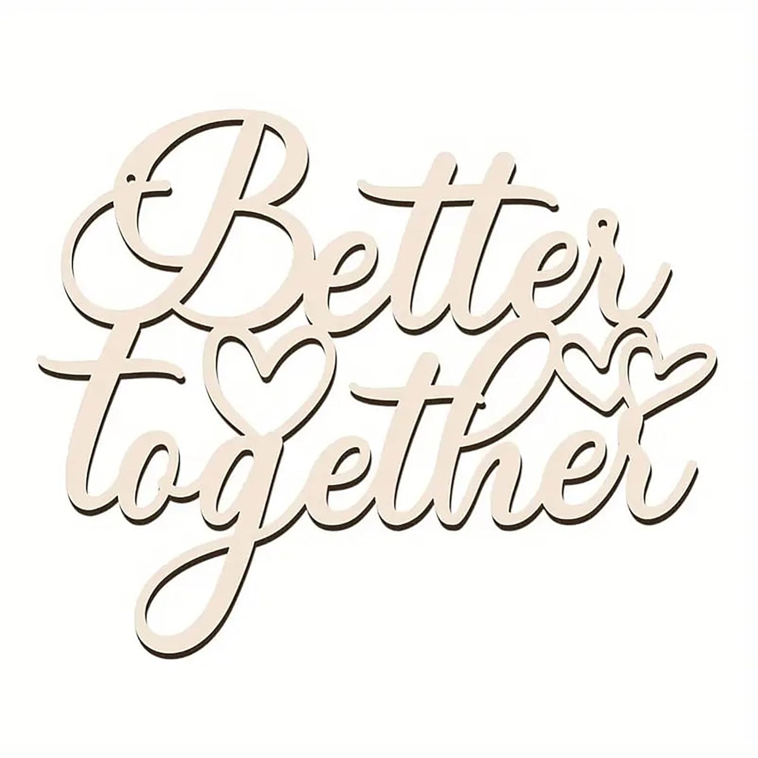 Wooden decorative sign with 'Better Together' text on a white background