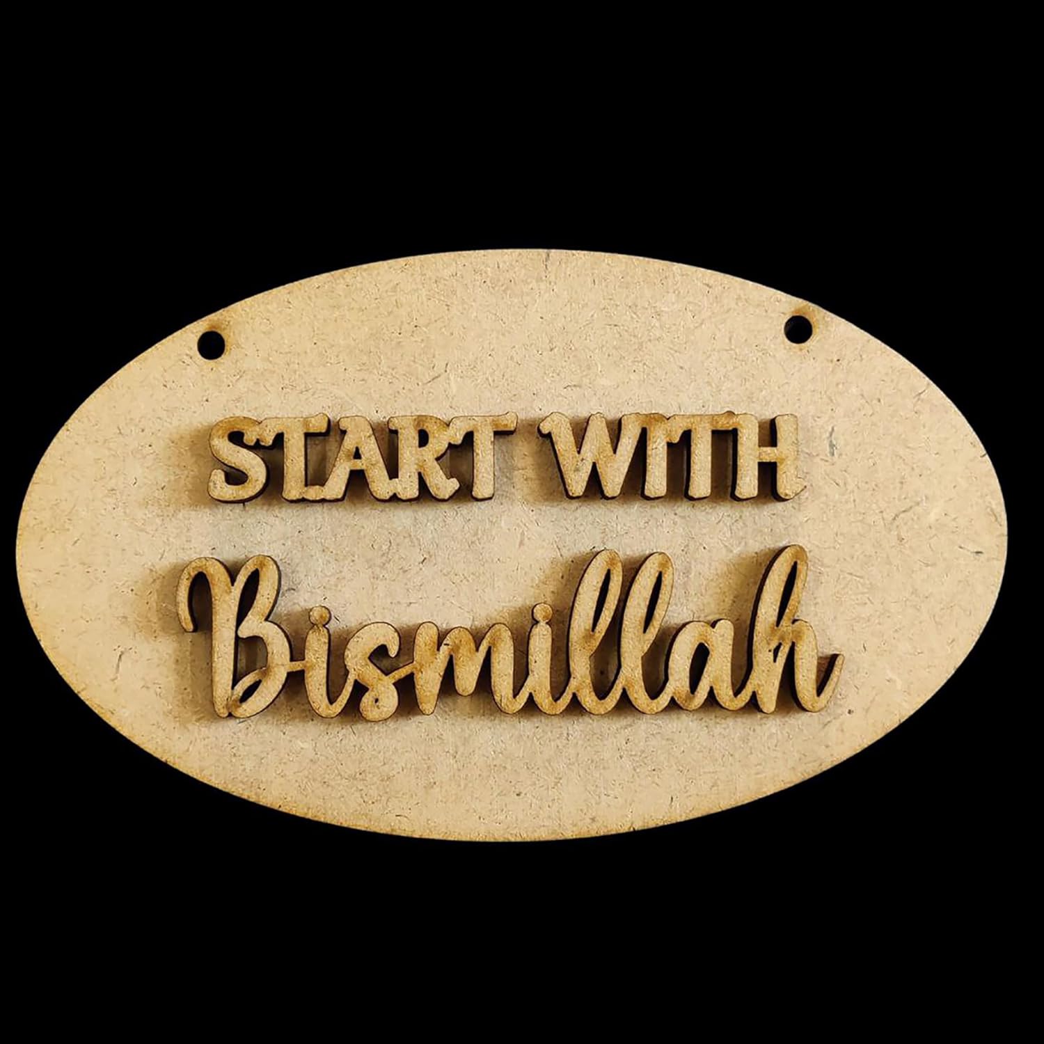 Oval-shaped wooden sign with 'Start With Bismillah' text on a black background