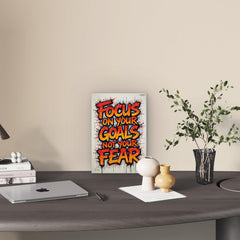 American Elm Focus On Your Goals Not Your Fear Metal Print - 8x12 Inches Glossy Aluminum Quote for Office & Living Room