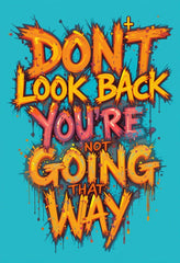Don't Look Back You're Not Going That Way Metal Print - 8x12 Inches Glossy Aluminum Quote for Office & Living Room - American Elm