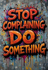 Stop Complaining Do Something Metal Print - 8x12 Inches Glossy Aluminum Quote for Office & Living Room - American Elm