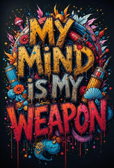 My Mind Is My Weapon Metal Print - 8x12 Inches Glossy Aluminum Quote for Office & Living Room - American Elm