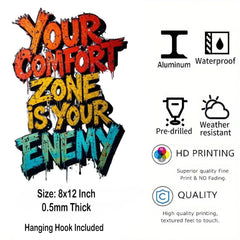 Your Comfort Zone Is Your Enemy Metal Print - 8x12 Inches Glossy Aluminum Quote for Office & Gym - American Elm