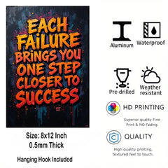 Each Failure Brings You One Step Closer To Success Metal Print - 8x12 Inches Glossy Aluminum Quote for Office & Room - American Elm