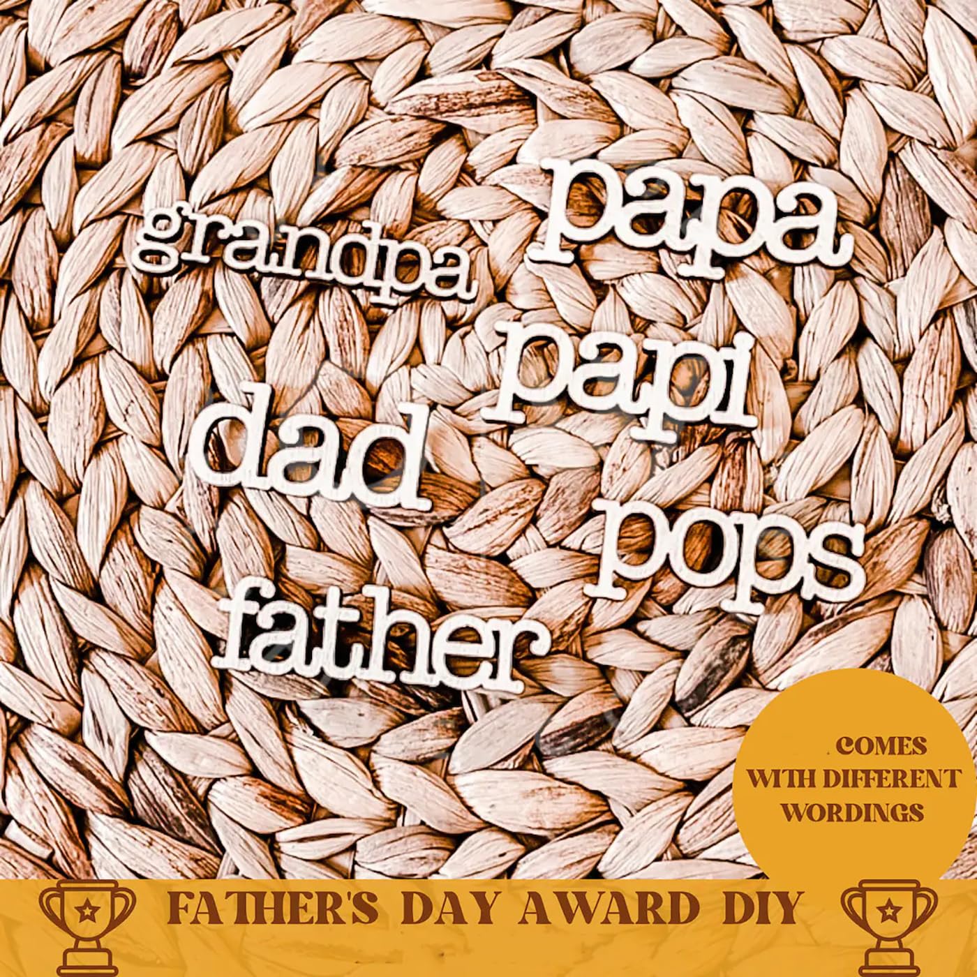 Textual display of 'grandpa', 'papa', 'papi', 'pops', 'father' on a woven background with a Father's Day award DIY text.