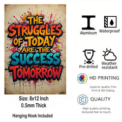 The Struggles Of Today Are The Success Of Tomorrow" Metal Print - 8x12 Inches Glossy Aluminum Quote for Office & Room - American Elm