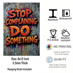 Stop Complaining Do Something Metal Print - 8x12 Inches Glossy Aluminum Quote for Office & Living Room - American Elm