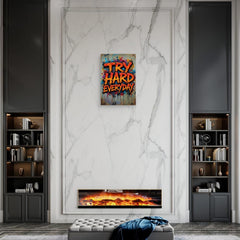 Try Hard Everyday Metal Print - 8x12 Inches Glossy Aluminum Quote for Office & Living Room - American Elm